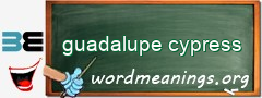 WordMeaning blackboard for guadalupe cypress